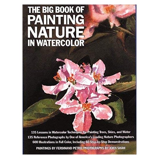 The Big Book of Painting Nature in Watercolor